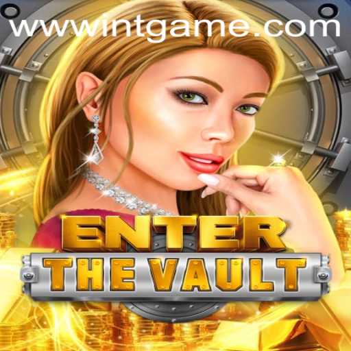 EntertheVault: Delving into the Intricacies and Thrills of Int Games